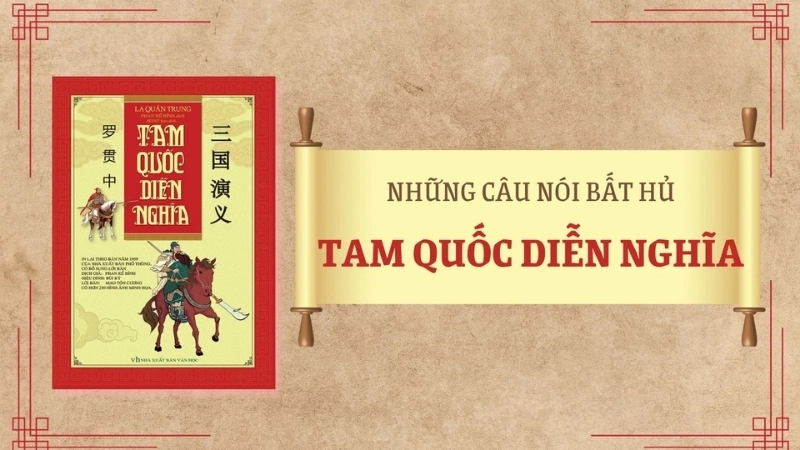 Những câu nói hay trong Tam Quốc Diễn Nghĩa kinh điển nhất