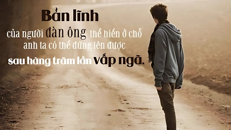 Top stt hay về đàn ông khiến bạn suy ngẫm và thấu hiểu