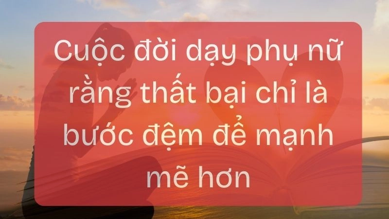 Bài học sâu sắc từ cuộc sống phụ nữ 