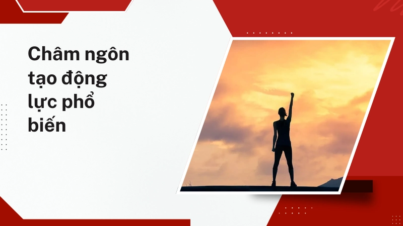 Châm ngôn tạo động lực được nhiều người áp dụng