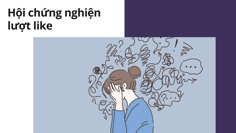 Hội chứng tâm lý lo âu do quá lệ thuộc vào lượt like