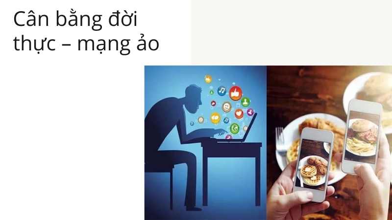 Cách cân bằng cuộc sống thực và thế giới ảo trên mạng